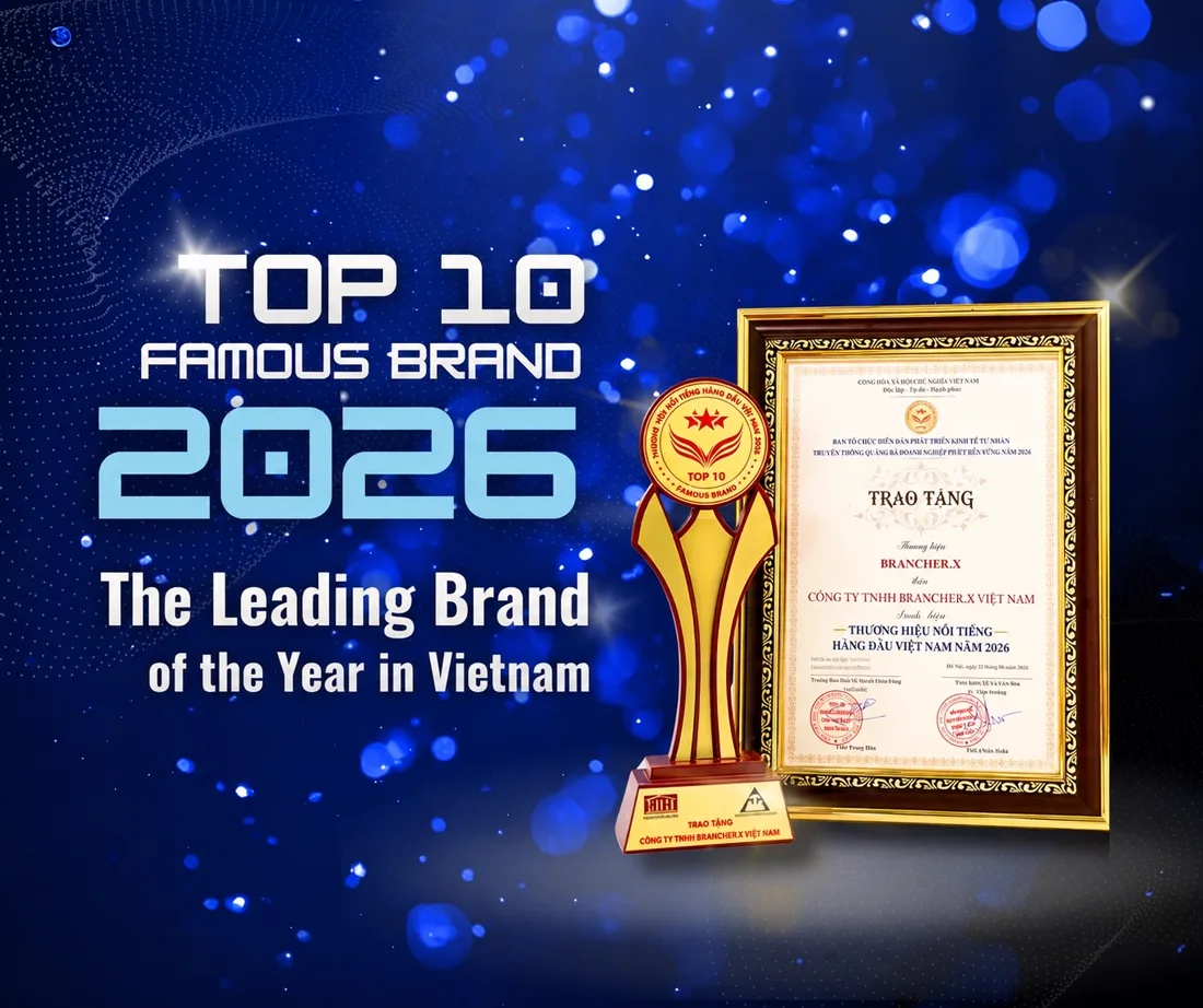 Chứng nhận Top 10 Thương hiệu nổi tiếng hàng đầu Việt Nam 2026 trao cho thương hiệu Brancher.X
